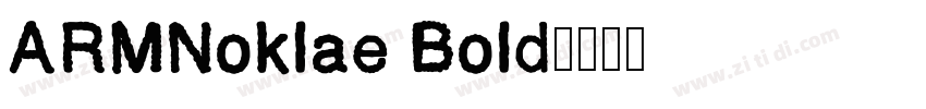 ARMNoklae Bold字体转换